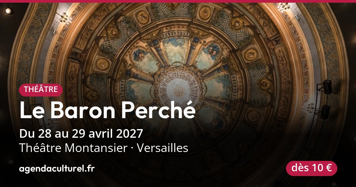 Le Baron Perché à Versailles du 28 au 29 avril 2027