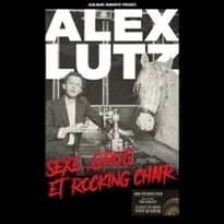 Alex Lutz : Sexe, Grog et Rocking Chair (Tournée)