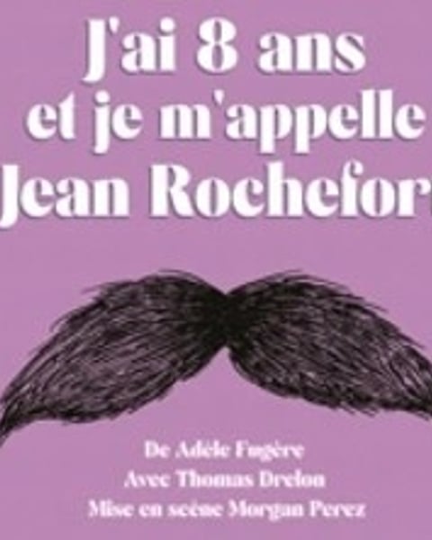 J'ai 8 ans et je m'appelle Jean Rochefort