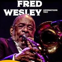 Fred Wesley Generations Trio