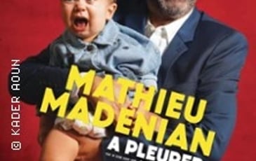 Mathieu Madenian, A pleurer de rire (Tournée)