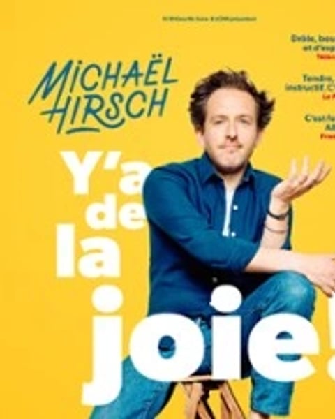 Michaël Hirsch, Y'a de la Joie !