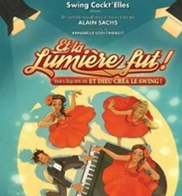 Swing Cockt'elles, Et la Lumière Fut !