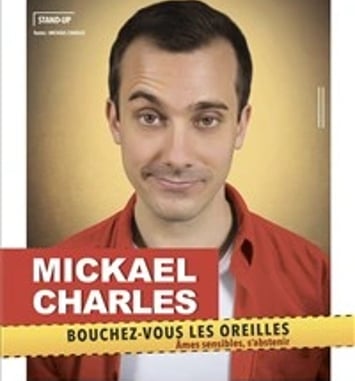 Mickaël Charles dans Bouchez vous les oreilles