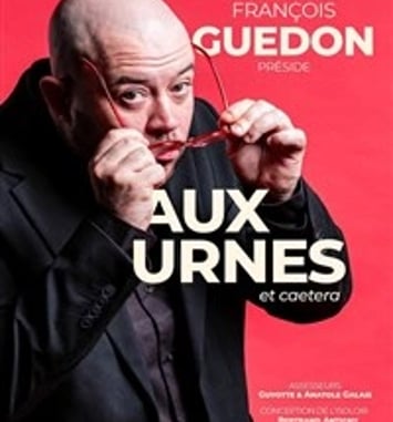 François Guédon dans Aux urnes et caetera