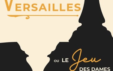 Versailles ou le jeu des dames