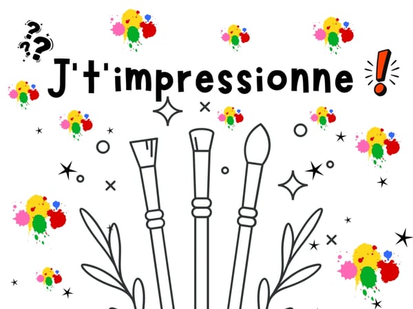 J't'impressionne !