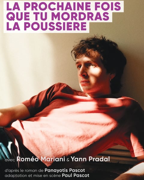 La prochaine fois que tu mordras la poussière