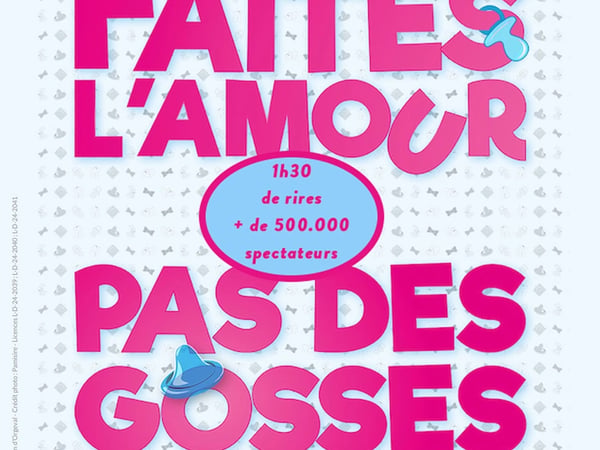 Faites l'amour pas des gosses